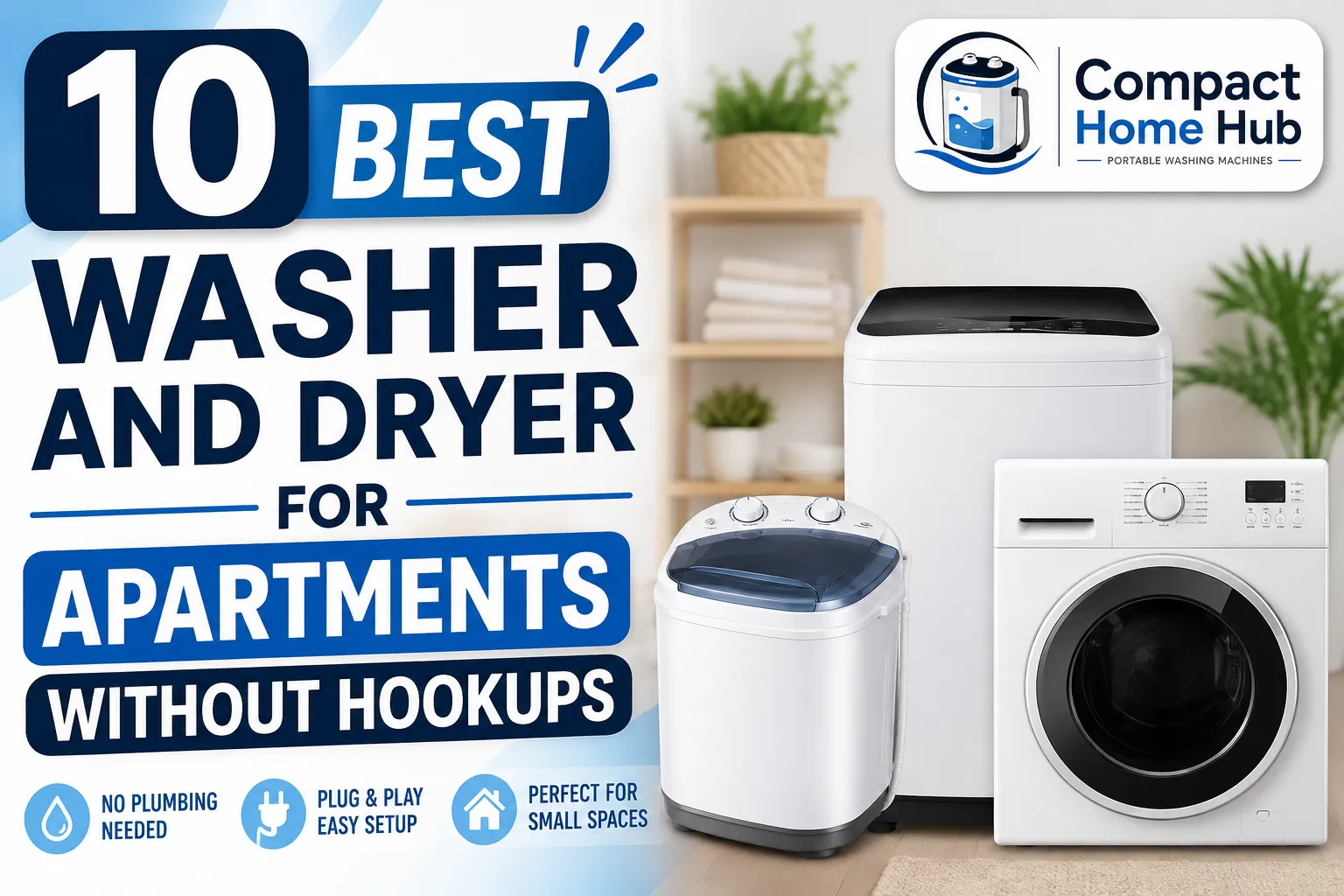 Best Washer and Dryer for Apartments Without Hookups